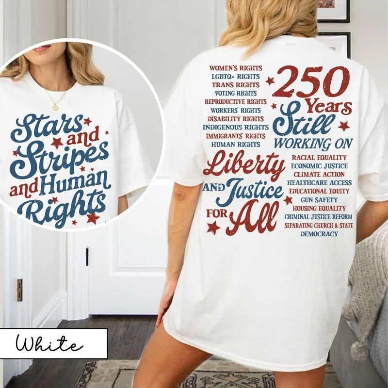 Stars Stripes Human Rights Shirt 250 Years America Social Justice Tee S-5XL