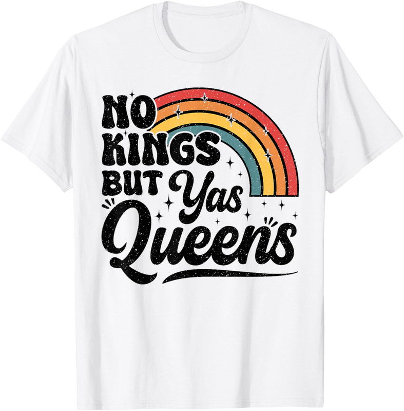 No Kings But Yas Queens Retro Equality Rainbow LGBTQ Pride T-Shirt