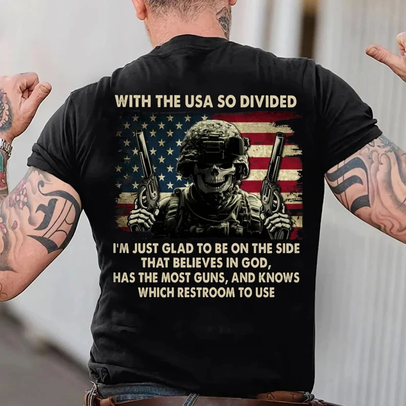 The USA So Divided I’m Just Glad To Be On The Side That Believes In God T-Shirt