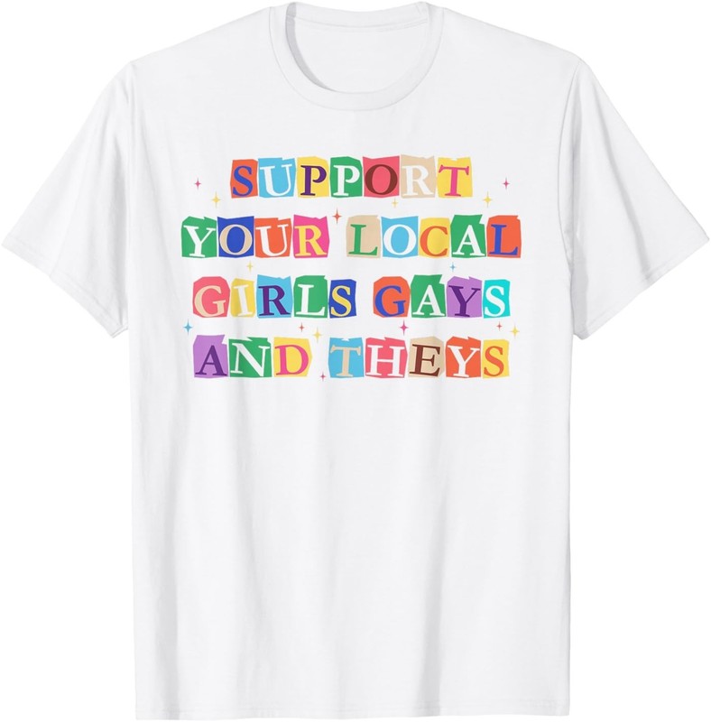 Vintage Support Your Local Girls Gays & Theys LGBTQ Pride T-Shirt
