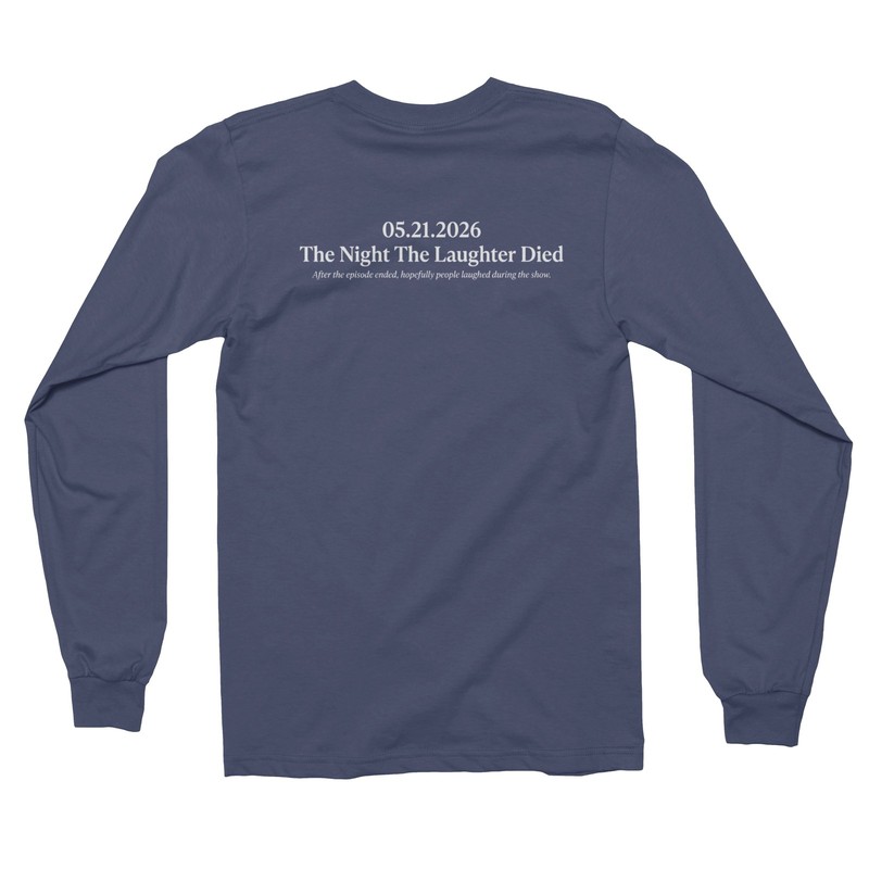 2026 The Last Show with Colbert Laughter Died Two-Side Long Sleeve T-Shirt gallery