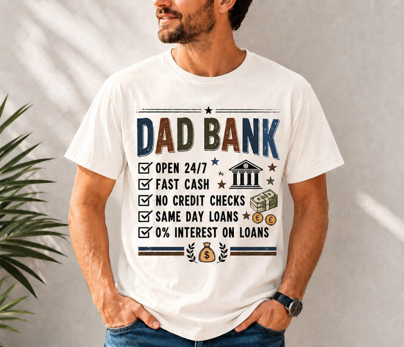 Funny Dad Bank Shirt Joke Father's Day Gift From Kids New Dad Life Graphic Tee gallery