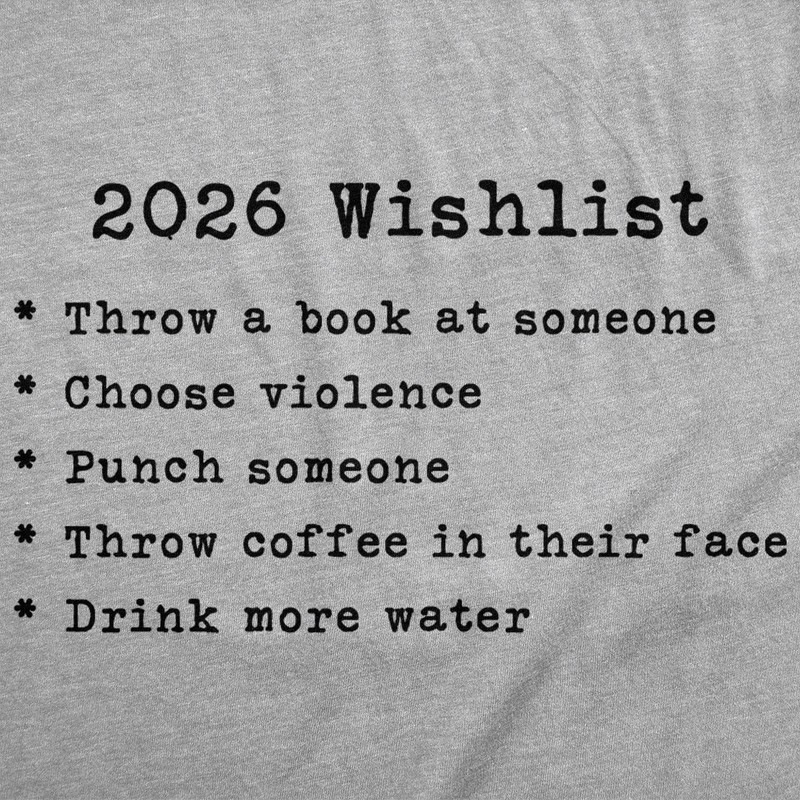 Mens Funny T Shirts 2026 Wishlist Sarcastic New Years Tee For Men gallery