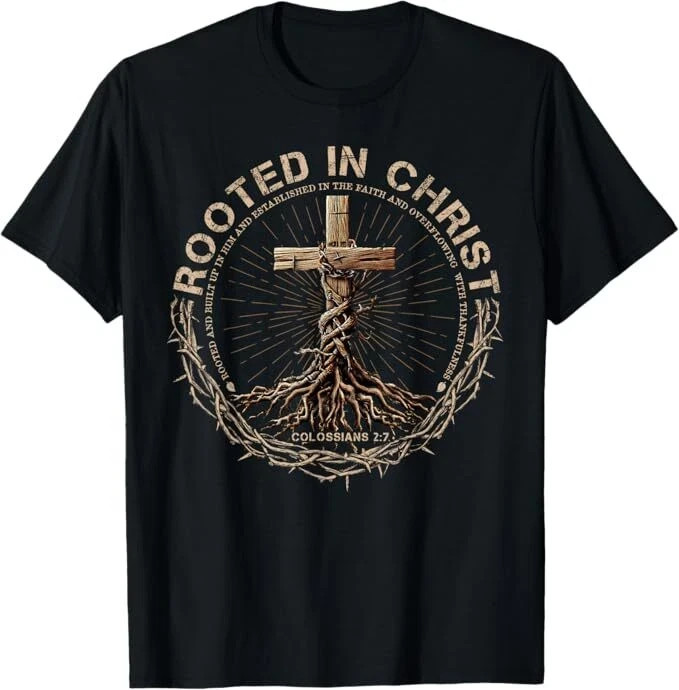 Rooted in Christ Shirt, Jesus Shirts, Christian Cross T-Shirt – All Size
