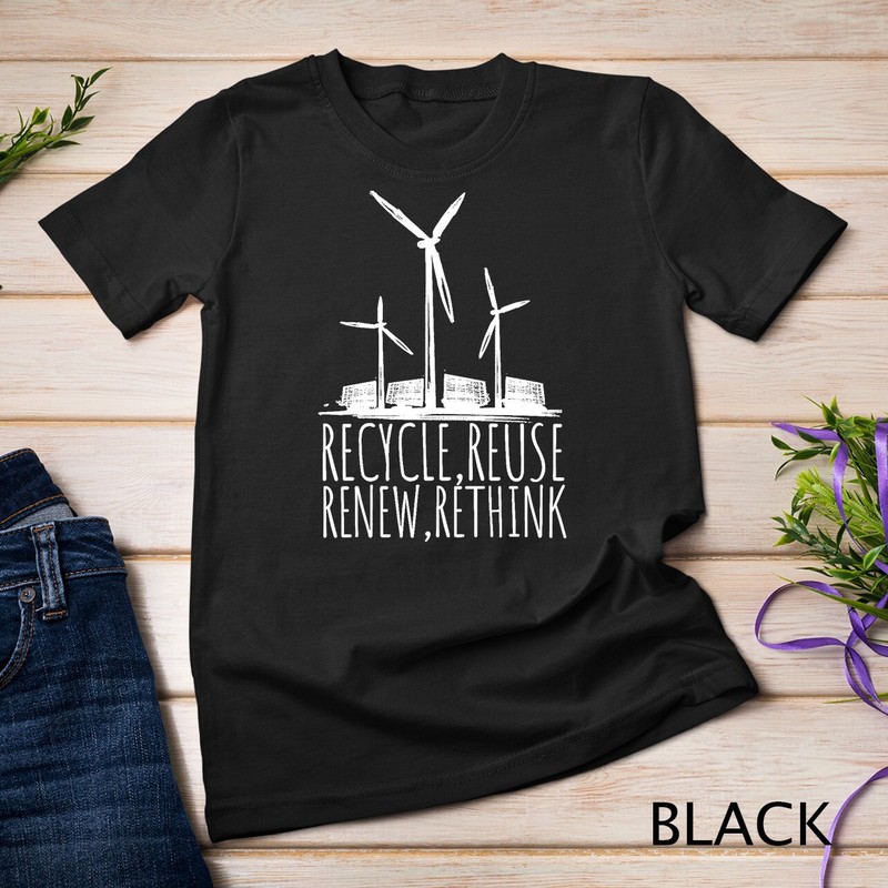Recycle Reuse Renew Rethink Wind Turbine – Wind Energy T-Shirt Unisex T-shirt