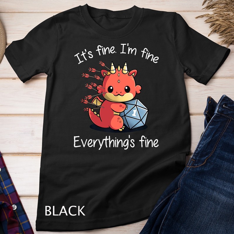 Everything’s Fine – RPG Funny Dragon Unisex T-shirt