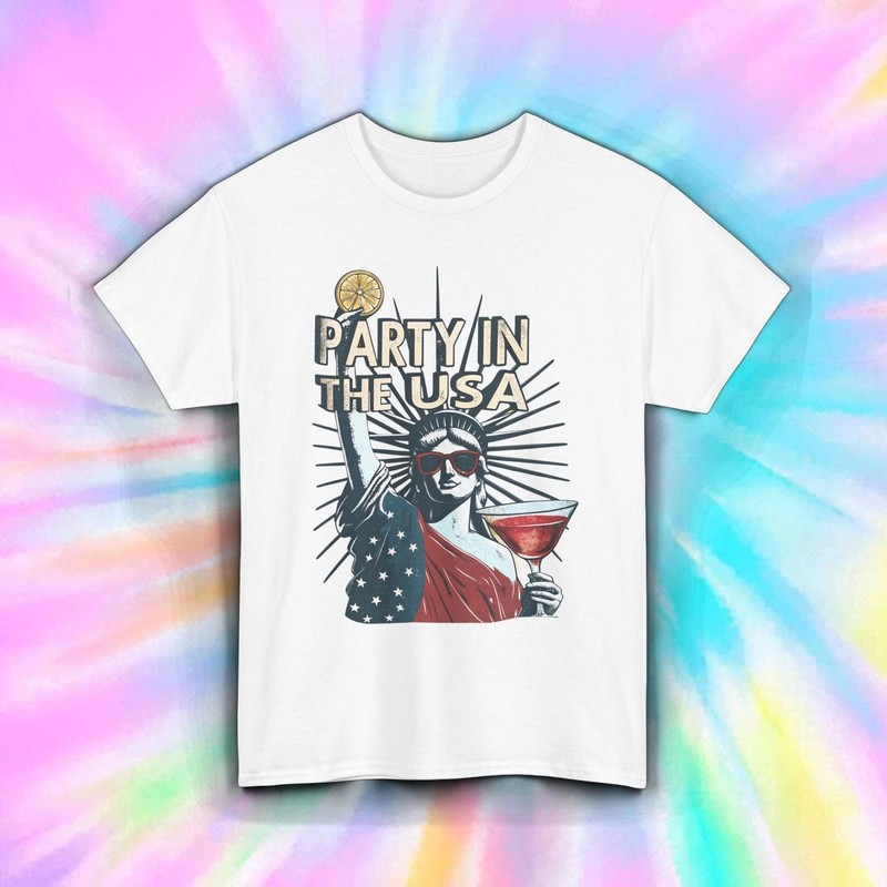 Party In The USA Statue Liberty Drink July 4th Patriotic White T-Shirt