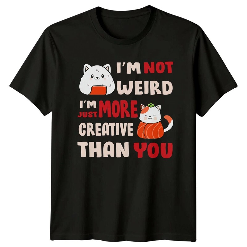 Sushi Cat More Creative Than You T-Shirt
