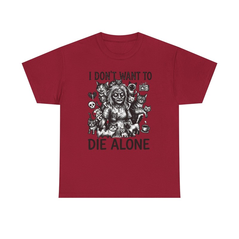 Shirts for Singles – Find Your Person – DIE ALONE- Ladies Cotton T shirt