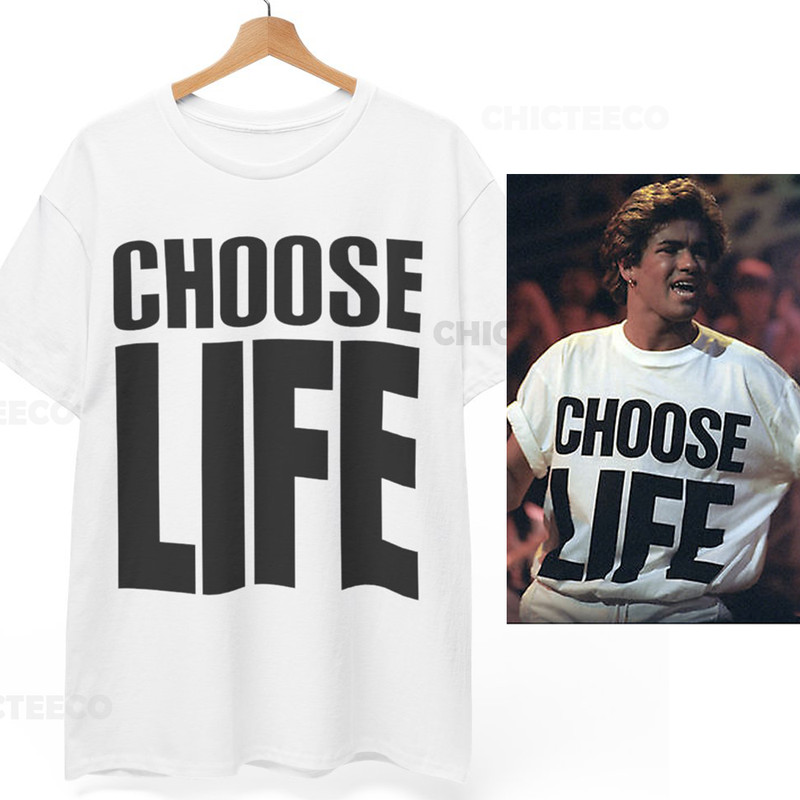 CHOOSE LIFE T Shirt Wham George Michael Retro 80s Fancy Dress Unisex Tee gallery