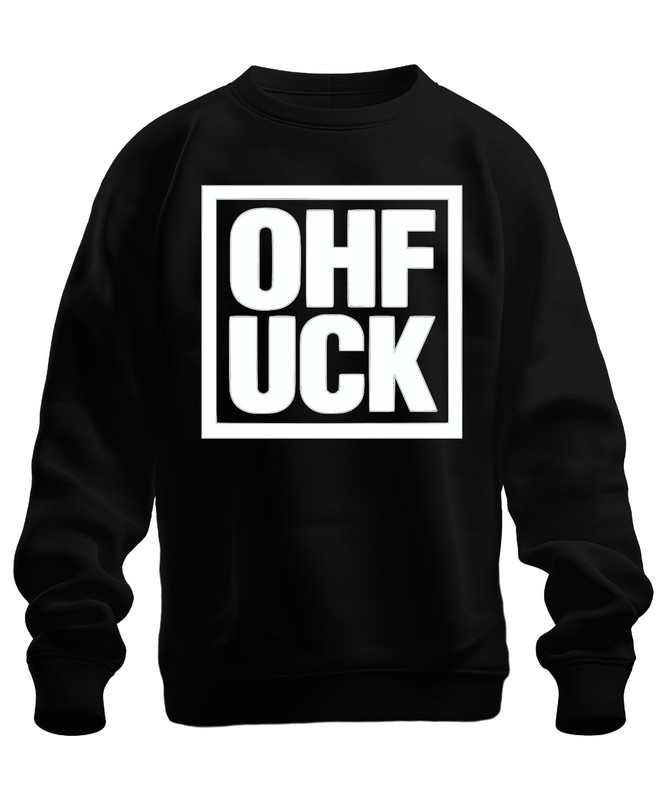 OH FUCK Saying Gift Adult Humour Naughty Party Vintage Unisex Sweatshirt P