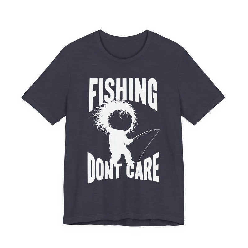 Fishing Hair Dont Care Funny Fishing Shirt Bad Hair Day Angler Humor Tee