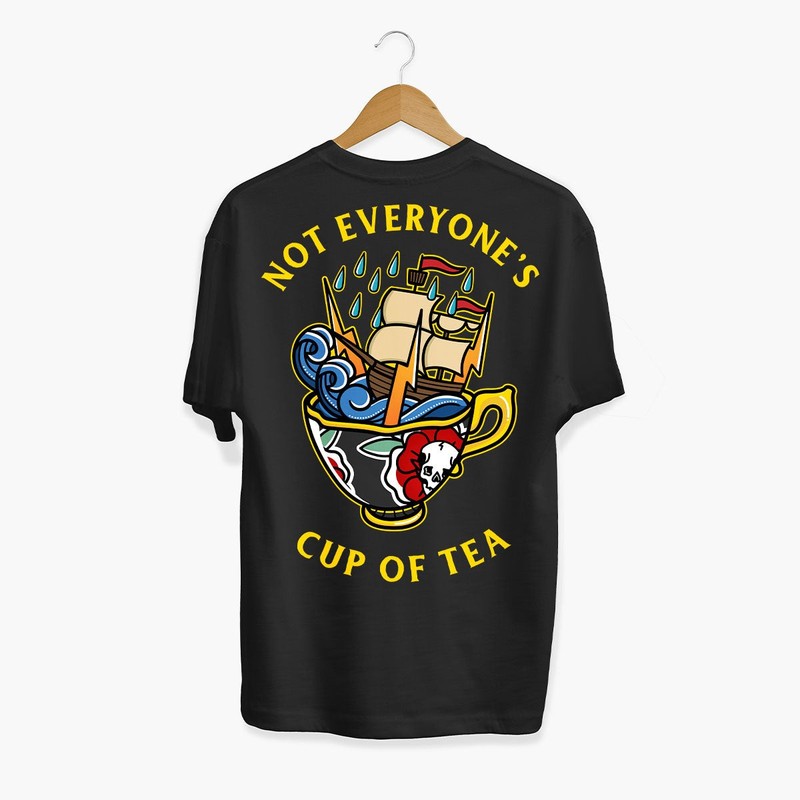 Not Everyone’s Cup Of Tea T-Shirt