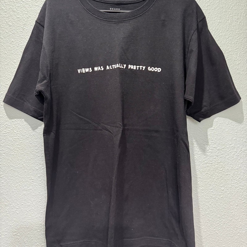 Drake Related Views Was Actually Pretty Good Black T-Shirt