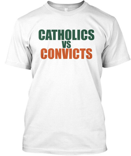 Printed Catholics Vs Convicts Tee T-Shirt Made in the USA Size S to 5XL
