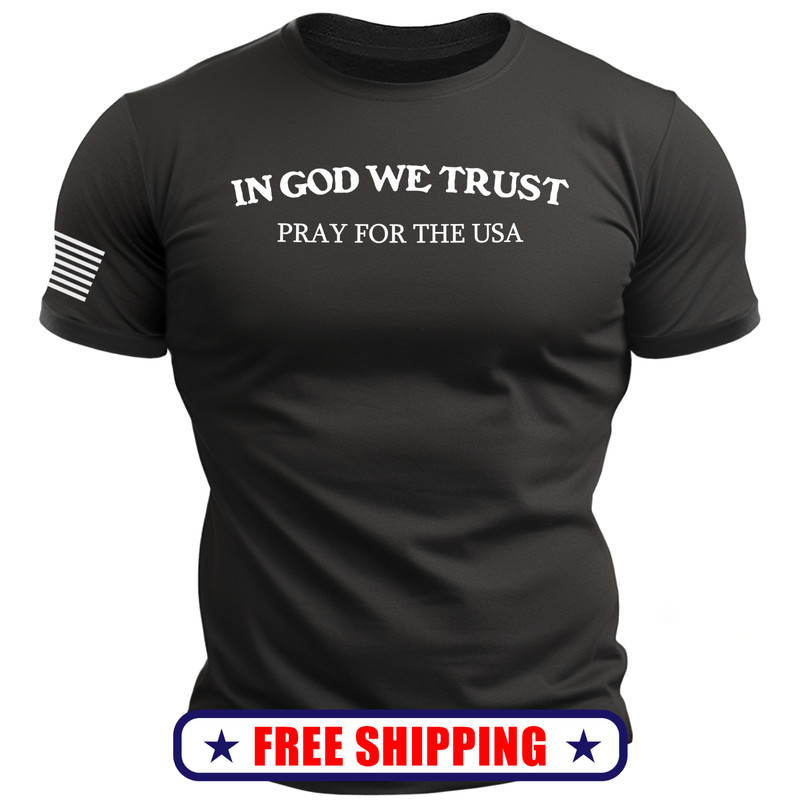 In GOD We Trust – Pray For The USA T-shirt trump maga america 250 S-2XL 4 Color