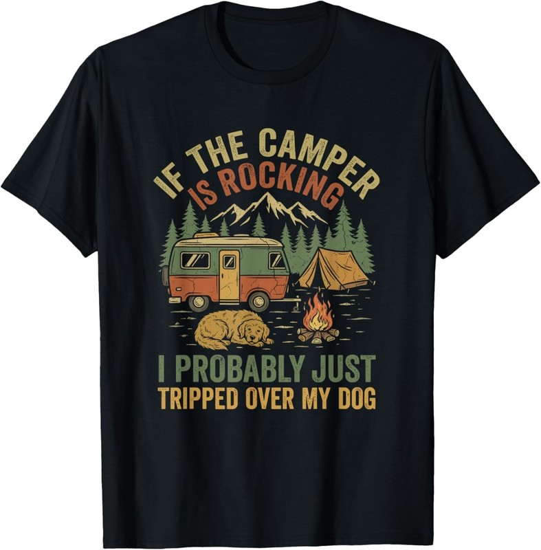 If The Campers Rocking – Funny Dog Lover for Funny Camping Gift Unisex T-Shirt
