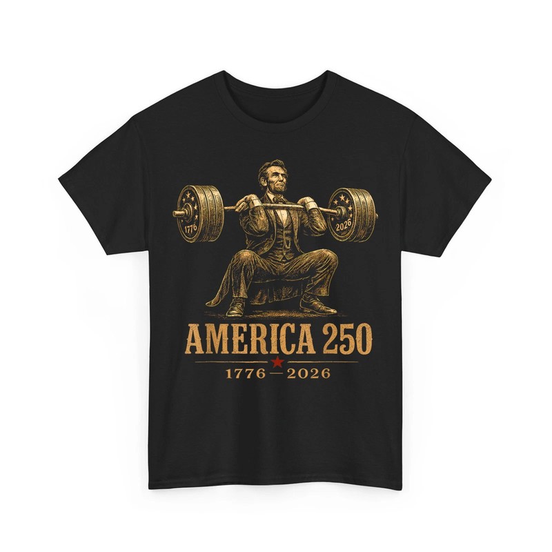 Funny America 250th 1776 2026 Abraham Lincoln Gym Weightlifting T-Shirt