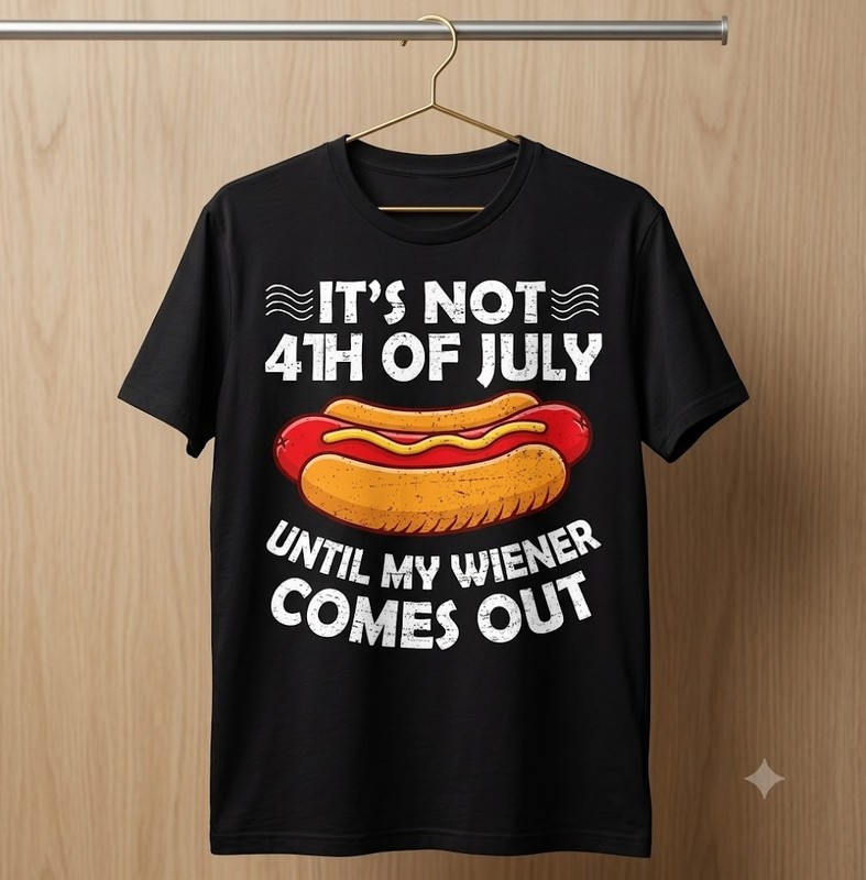 Funny 4th of July Hot Dog Wiener T Shirt Until My Wiener Comes Out - H543 gallery