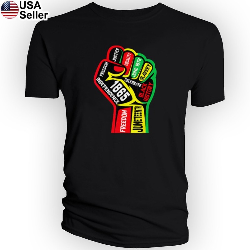 Juneteenth T-Shirt Freedom Black History Month 1865 Fist Civil Rights JJT01